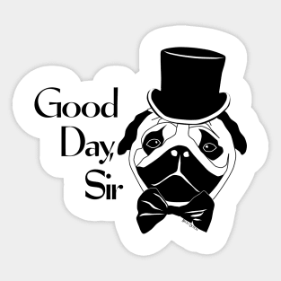 Good Day Pug Sticker